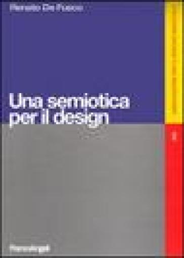 Una semiotica per il design. Ediz. illustrata - Renato De Fusco