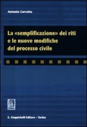 La «semplificazione» dei riti e le nuove modifiche del processo civile