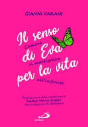 Il senso di Eva per la vita. L amore si moltiplica all infinito