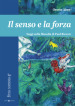 Il senso e la forza. Saggi sulla filosofia di Paul Ricoeur