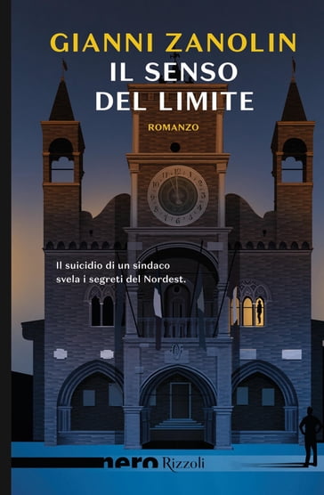 Il senso del limite (Nero Rizzoli) - Gianni Zanolin