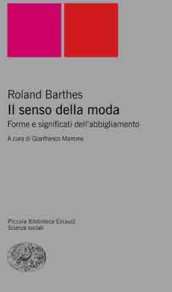 Il senso della moda. Forme e significati dell abbigliamento