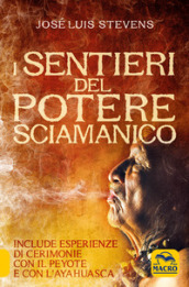 I sentieri del potere sciamanico