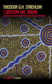 I sentieri dei sogni. La religione degli aborigeni dell Australia centrale