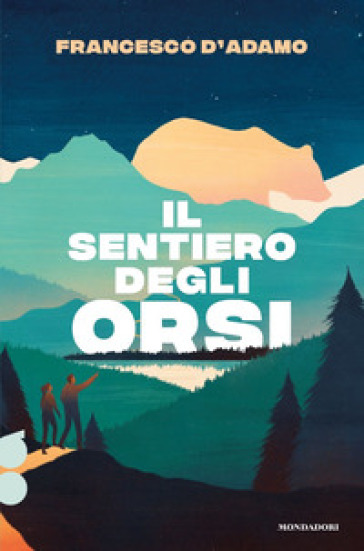 Il sentiero degli orsi. Ossigeno - Francesco D