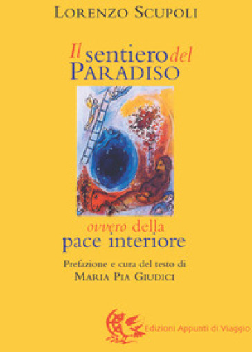 Il sentiero del paradiso. Della pace interiore - Lorenzo Scupoli