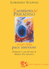 Il sentiero del paradiso. Della pace interiore