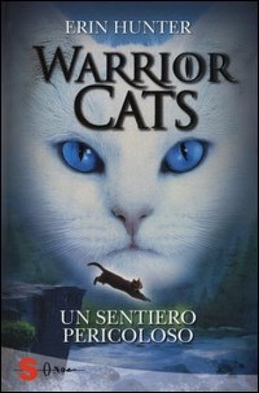 Un sentiero pericoloso. Warrior cats - Erin Hunter