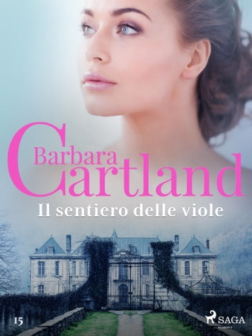 Il sentiero delle viole (La collezione eterna di Barbara Cartland 15) - Barbara Cartland