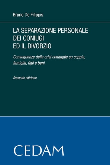 La separazione personale dei coniugi ed il divorzio. - Bruno De Filippis