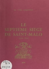Le septième siège de Saint-Malo (août 1944)