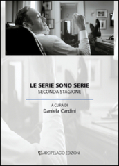 Le serie sono serie. Seconda stagione