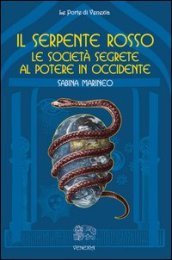 Il serpente rosso. Le società segrete al potere in Occidente