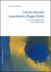 I servizi educativi prescolastici a Reggio Emilia. Le scuole dell inf anzia e le colonie estive