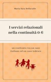 I servizi relazionali nella continuità 0-6: un confronto tra un caso italiano e un caso tedesco