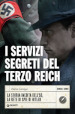 I servizi segreti del Terzo Reich. La storia inedita dell SD, la rete di spie di Hitler
