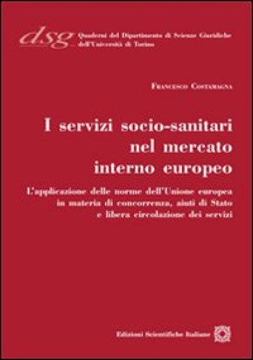 I servizi socio-sanitari nel mercato interno europeo - Francesco Costamagna