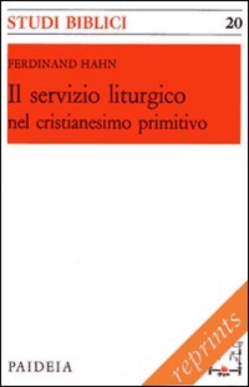 Il servizio liturgico nel cristianesimo primitivo - Ferdinand Hahn