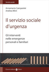 Il servizio sociale d urgenza. Gli interventi nelle emergenze personali e familiari