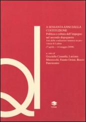 A sessanta anni dalla Costituzione. Politica e cultura dell