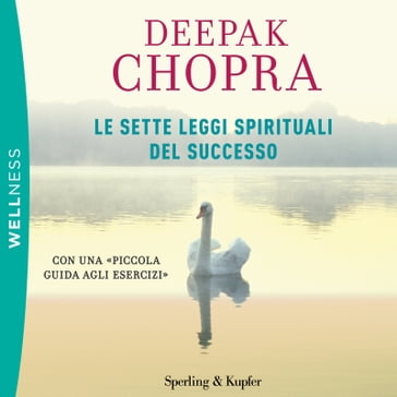 Le sette leggi spirituali del successo - Deepak Chopra