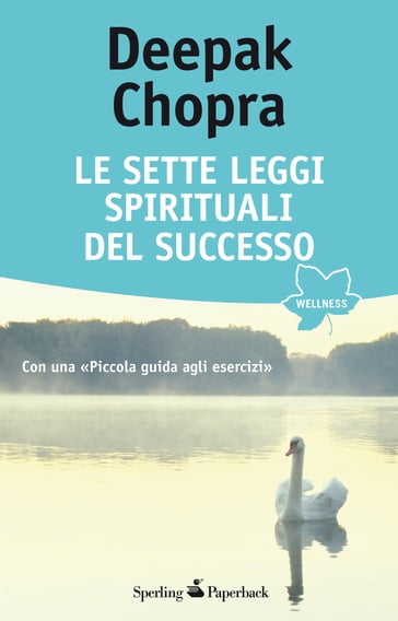 Le sette leggi spirituali del successo - Deepak Chopra