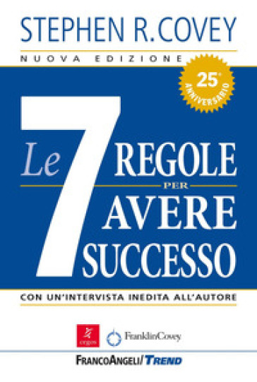 Le sette regole per avere successo - Stephen R. Covey