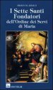 I sette santi fondatori dell Ordine dei Servi di Maria