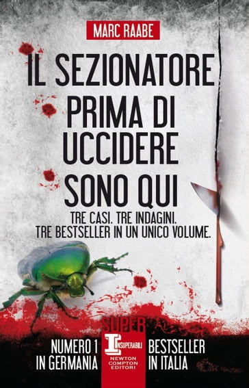 Il sezionatore - Prima di uccidere - Sono qui - Marc Raabe