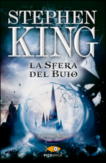 La sfera nel buio. La torre nera. 4. - Stephen King