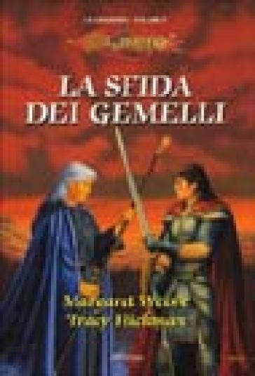 La sfida dei gemelli. Le leggende. DragonLance. 3. - Margaret Weis - Tracy Hickman