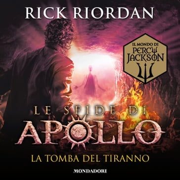 Le sfide di Apollo - 4. La tomba del tiranno - Rick Riordan - Loredana Baldinucci - Laura Melosi