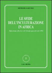 Le sfide dell inculturazione in Africa. Riflessione alla luce del Sinodo speciale del 1994