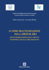 Le sfide dell innovazione nella Digital Era. Spunti di riflessione sugli aspetti economici, sociali e organizzativi