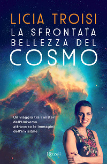 La sfrontata bellezza del cosmo -  copia autografata - Licia Troisi