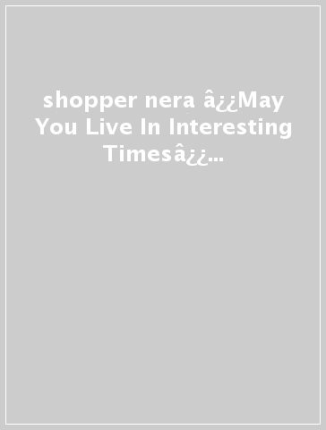 shopper nera â¿¿May You Live In Interesting Timesâ¿¿ serie La Biennale di Venezia, disegno giallo e azzurro