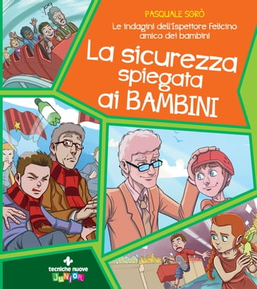 La sicurezza spiegata ai bambini - Pasquale Sgrò