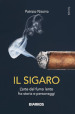Il sigaro. L arte del fumo lento fra storia e personaggi