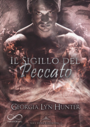 Il sigillo del peccato. Dark realm. 1. - Georgia Lyn Hunter