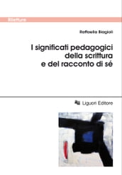 I significati pedagogici della scrittura e del racconto di sé