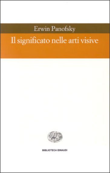 Il significato nelle arti visive - Erwin Panofsky