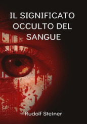 Il significato occulto del sangue