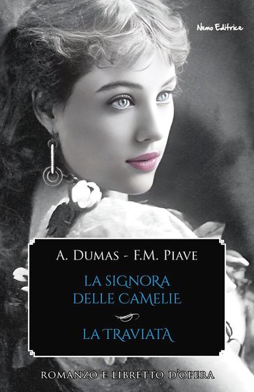 La signora delle camelie - La traviata - Alexandre Dumas (figlio) - Francesco Maria Piave - Giuseppe Verdi