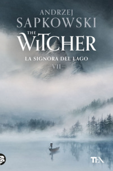 La signora del lago. The Witcher. Vol. 7 - Andrzej Sapkowski