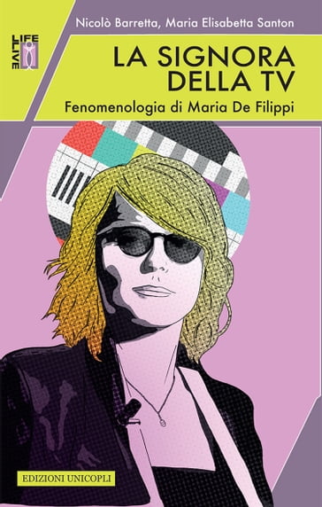 La signora della tv. Fenomenologia di Maria De Filippi - Maria Elisabetta Santon - Nicolò Barretta