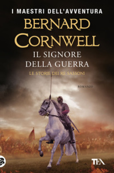 Il signore della guerra. Le storie dei re sassoni - Bernard Cornwell