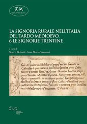 La signoria rurale nell Italia del tardo medioevo. 6 Le signorie trentine