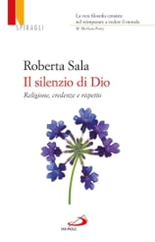 Il silenzio di Dio. Religioni, credenze e rispetto