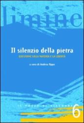 Il silenzio della pietra. Questioni sulla materia e la libertà