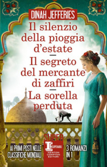 Il silenzio della pioggia d'estate-Il segreto del mercante di zaffiri-La sorella perduta - Dinah Jefferies